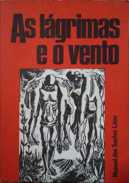 SANTOS LIMA. (Manuel dos) AS LÁGRIMAS E O VENTO.