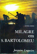 LAGOEIRO. (Joaquim) MILAGRE EM S. BATOLOMEU.