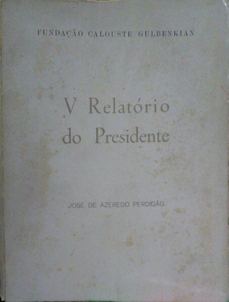 AZEREDO PERDIGÃO. (José de) V RELATÓRIO DO PRESIDENTE.