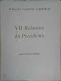 AZEREDO PERDIGÃO. (José de) VII RELATÓRIO DO PRESIDENTE.
