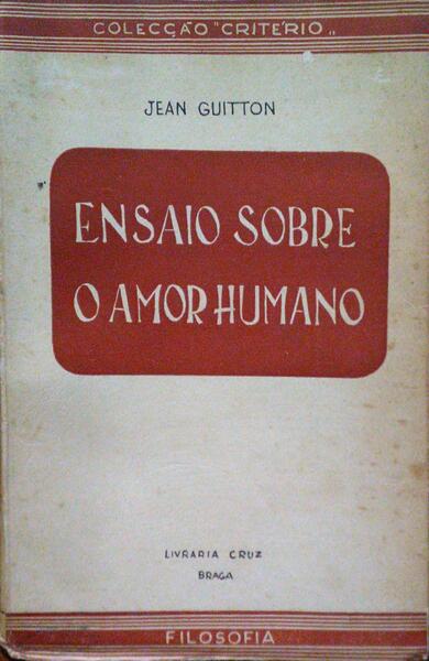 GUITTON. (Jean) ENSAIO SOBRE O AMOR HUMANO.