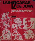 ARMIÑAN. (Jaime de) LAS 12 CARAS DE JUAN.