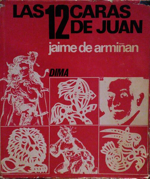ARMIÑAN. (Jaime de) LAS 12 CARAS DE JUAN.