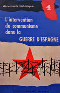 MARTÍNEZ BANDE. (José Manuel) L'INTERVENTION DU COMMUNISME DANS LA GUERRE D'ESPAGNE (1936-1939).