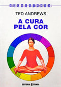 ANDREWS. (Ted) A CURA PELA COR.