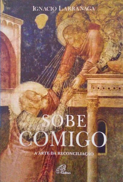 SOBE COMIGO, A ARTE DA RECONCILIAÇÃO.