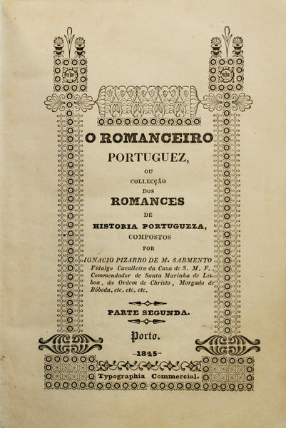 MORAIS SARMENTO. (Inácio Pizarro de) O ROMANCEIRO PORTUGUEZ. [2 VOLUMES]