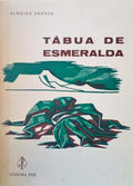 ALMEIDA SANTOS. (José de) TÁBUA DE ESMERALDA.