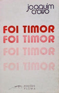 CRAVO. (Joaquim) FOI TIMOR.