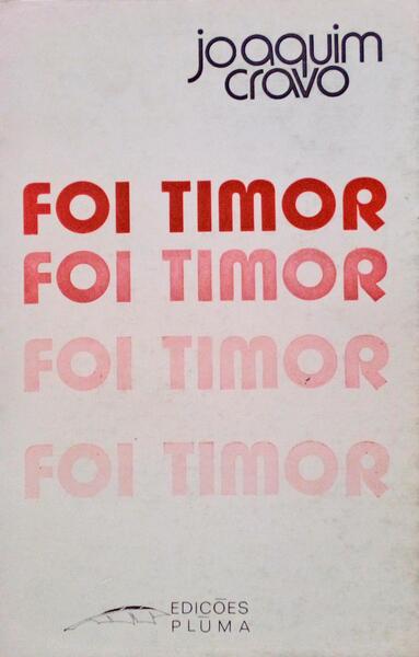 CRAVO. (Joaquim) FOI TIMOR.