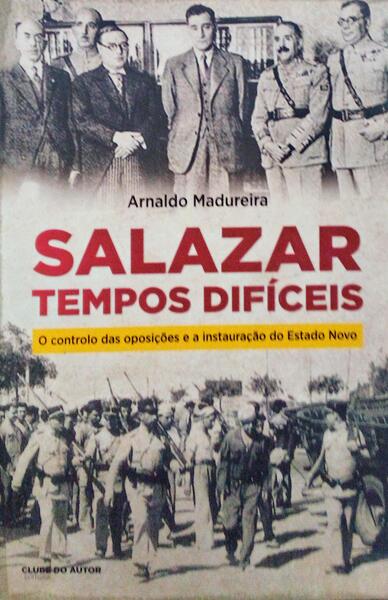 SALAZAR - TEMPOS DIFÃ?CEIS.
