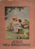MEU (O) IRMÃOZINHO JESUS, A ORAÇÃO DOS PEQUENINOS.