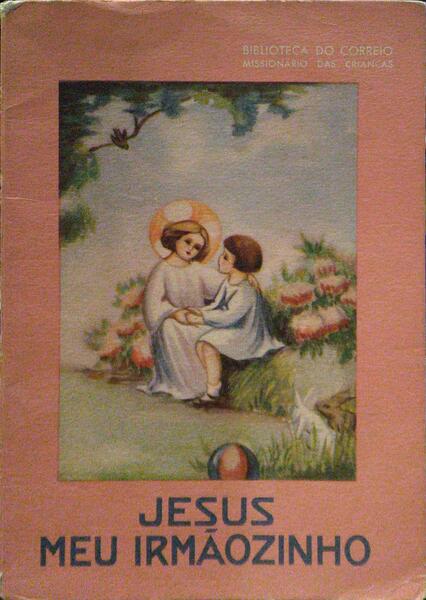 MEU (O) IRMÃOZINHO JESUS, A ORAÇÃO DOS PEQUENINOS.