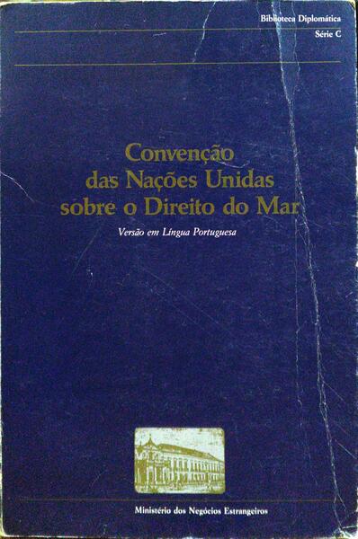 CONVENÇÃO DAS NAÇÕES UNIDAS SOBRE O DIREITO DO MAR.
