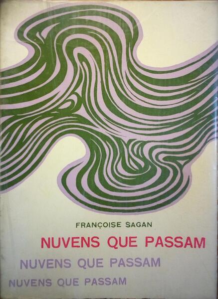 SAGAN. (Françoise) NUVENS QUE PASSAM.