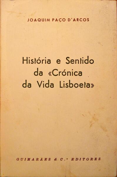 HISTÓRIA E SENTIDO DA «CRÓNICA DA VIDA LISBOETA».