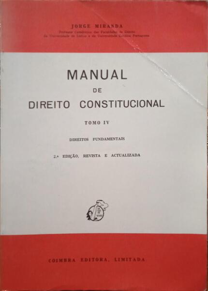 MANUAL DE DIREITO CONSTITUCIONAL. [TOMO IV, 2.ª EDIÇÃO]