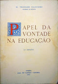 PAPEL DA VONTADE NA EDUCAÇÃO. [6.ª EDIÇÃO/BRO.]