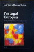 PORTUGAL EUROPEU: ESTRATÉGIAS IDENTITÃ?RIAS INTER-NACIONAIS DOS PORTUGUESES.