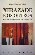 XERAZADE E OS OUTROS. [3.ª EDIÇÃO]