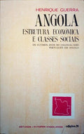 ANGOLA: ESTRUTURA ECONÓMICA E CLASSES SOCIAIS. [4.ª EDIÇÃO]