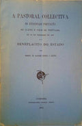 A PASTORAL COLLECTIVA DO EPISCOPADO PORTUGUÊS AO CLERO E FIEIS DE PORTUGAL DE 24 DE DEZEMBRO DE 1910 E O BENEPLACITO DO ESTADO.