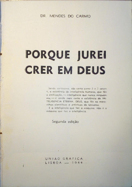 PORQUE JUREI CRER EM DEUS.