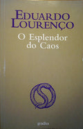 O ESPLENDOR DO CAOS. [1.ª EDIÇÃO].