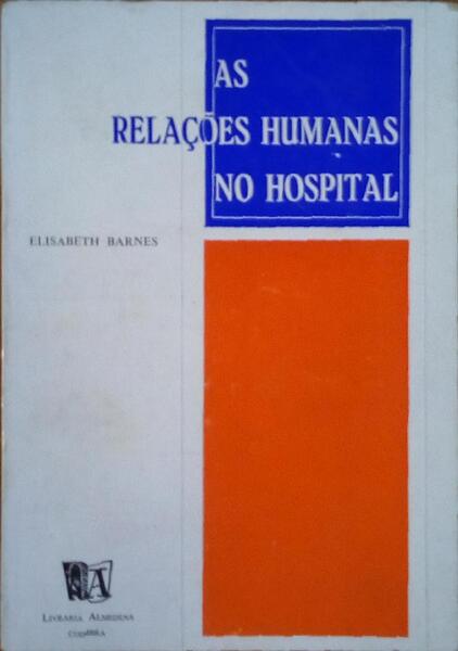 AS RELAÇÕES HUMANAS NO HOSPITAL.
