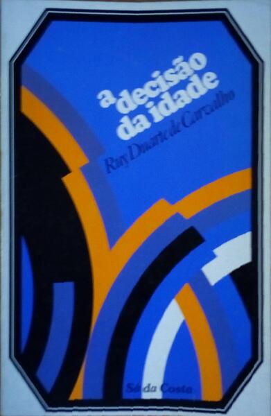 A DECISÃO DA IDADE. [1.ª EDIÇÃO]