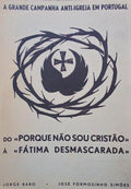 A GRANDE CAMPANHA ANTI-IGREJA EM PORTUGAL.