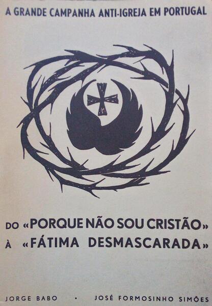 A GRANDE CAMPANHA ANTI-IGREJA EM PORTUGAL.