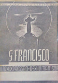 S. FRANCISCO - ALTA EXPRESSÃO DE HUMANISMO.