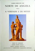 NORTE DE ANGOLA 1961, A VERDADE E OS MITOS.