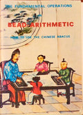 FUNDAMENTAL (THE) OPERATIONS IN BEAD ARITHMETIC.