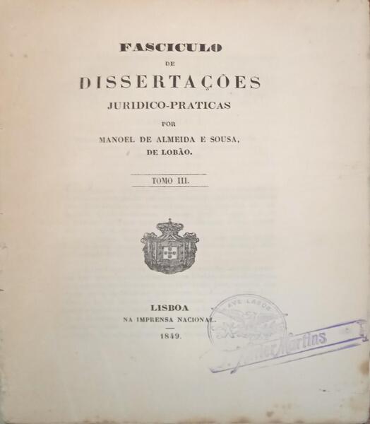 FASCICULO DE DISSERTAÇÕES JURIDICO-PRÃ?TICAS.