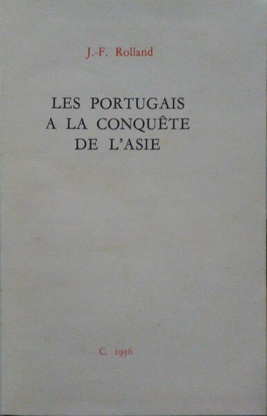 LES PORTUGAIS A LA CONQUÊTE DE L'ASIE.