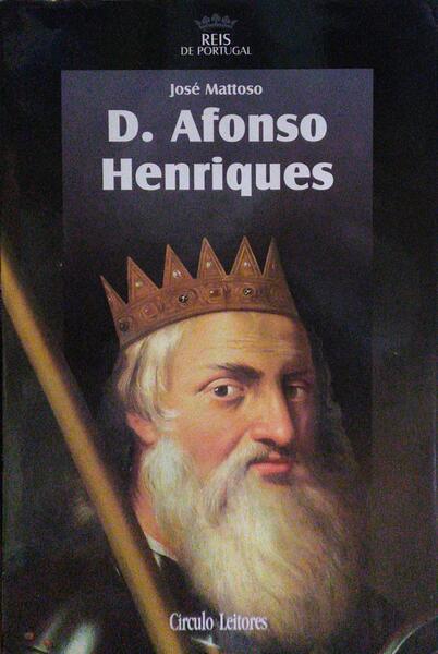 D. AFONSO HENRIQUES. [1.ª EDIÇÃO]