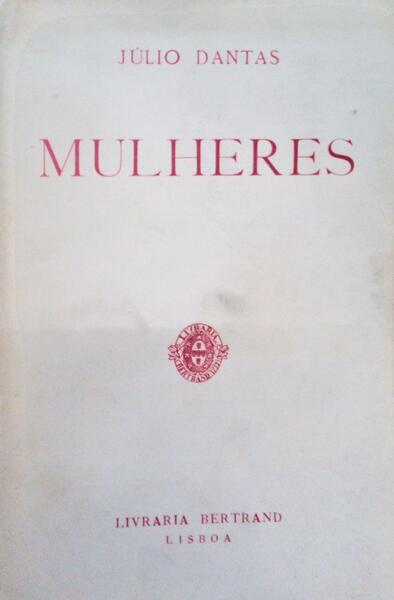 MULHERES. [6.ª EDIÇÃO - 22.º MILHAR]