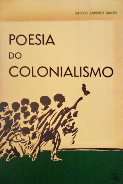 ESPÍRITO SANTO. (Carlos) POESIA DO COLONIALISMO.