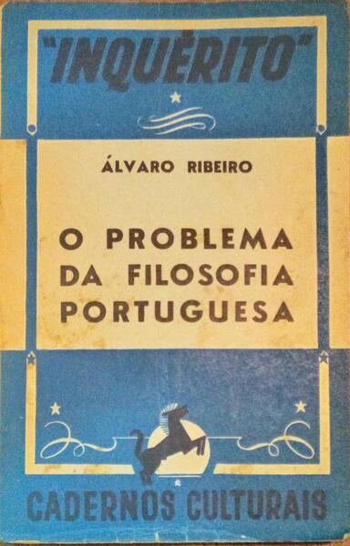 RIBEIRO. (Álvaro) O PROBLEMA DA FILOSOFIA PORTUGUESA. [DEDICATÓRIA DO AUTOR]