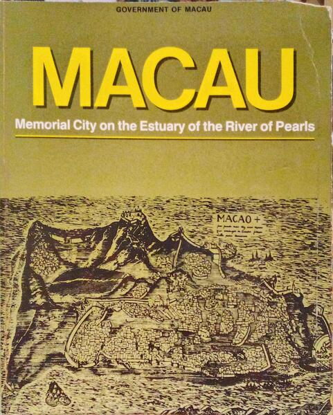 MACAU, MEMORIAL CITY ON THE ESTUARY OF THE RIVER OF PEARLS.