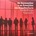 AS SENSAÇÕES E AS EMOÇÕES NA ARQUITECTURA.