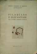 LEHMANN DE ALMEIDA. (Carlos) FILARÍASE E ELEFANTÍASE NA GUINÉ PORTUGUESA.