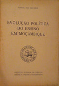 EVOLUÇÃO POLÃ?TICA DO ENSINO EM MOÇAMBIQUE.