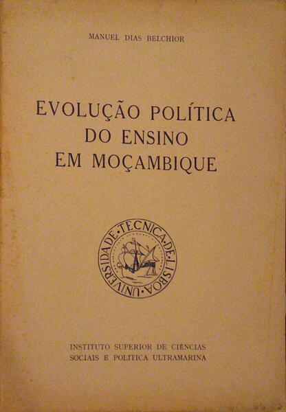EVOLUÇÃO POLÃ?TICA DO ENSINO EM MOÇAMBIQUE.