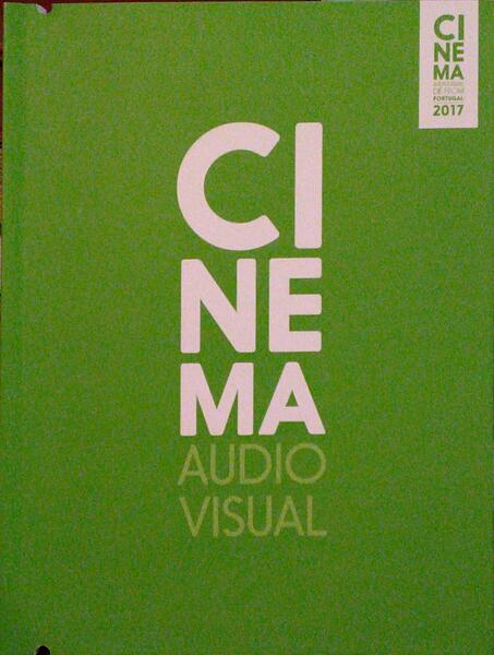 CINEMA AUDIOVISUAL DE PORTUGAL 2017. CINEMA AUDIOVISUAL FROM PORTUGAL 2017.