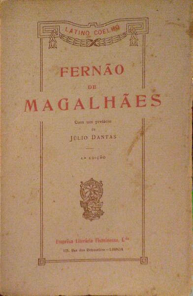 FERNÃO DE MAGALHÃES. [4.ª EDIÇÃO]