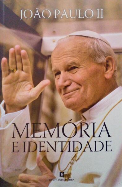 JOÃO PAULO II. MEMÓRIA E IDENTIDADE, COLÓQUIOS NA TRANSIÇÃO DO MILÉNIO. [2.ª EDIÇÃO]