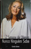 NUNCA NINGUÉM SABE, A BATALHA CONTRA O CANCRO.